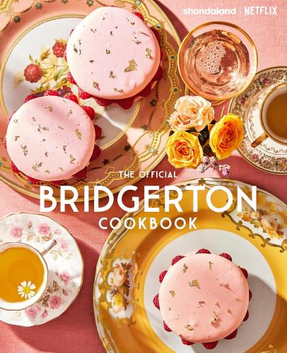 книга The Official Bridgerton Cookbook, автор: Regula Ysewijn