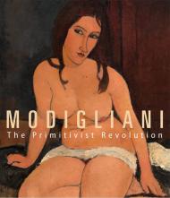 Modigliani: The Primitivist Revolution Ed. Albertina Museum Wien, Marc Restellini, Klaus Albrecht Schröder