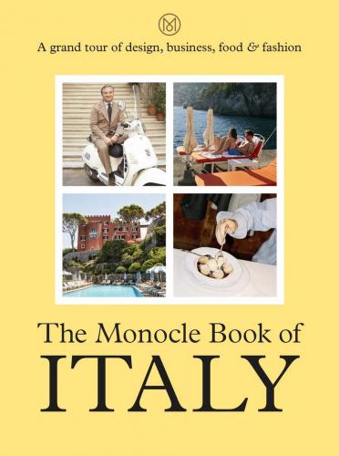 книга The Monocle Book of Italy, автор: 
