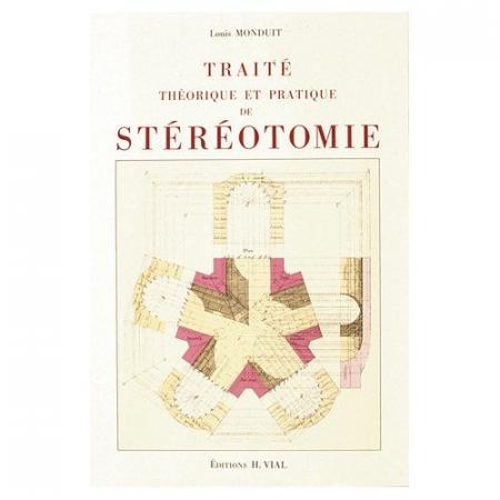 книга Traite Theorique et Pratique de Stereotomie, автор: Louis Monduit