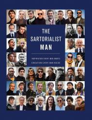 The Sartorialist: MAN: Inspiration Every Man Wants, Education Every Man Needs, автор: Author Scott Schuman, Foreword by Pierpaolo Piccioli, Illustrated by Jenny Walton