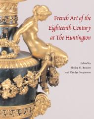 French Art of the Eighteenth Century у The Huntington Shelley Bennett, Carolyn Sargentson