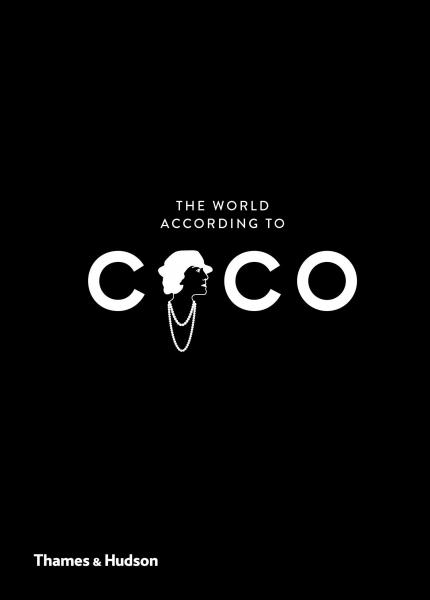 книга The World According to Coco: The Wit and Wisdom of Coco Chanel, автор: Jean-Christophe Napias, Patrick Mauriès