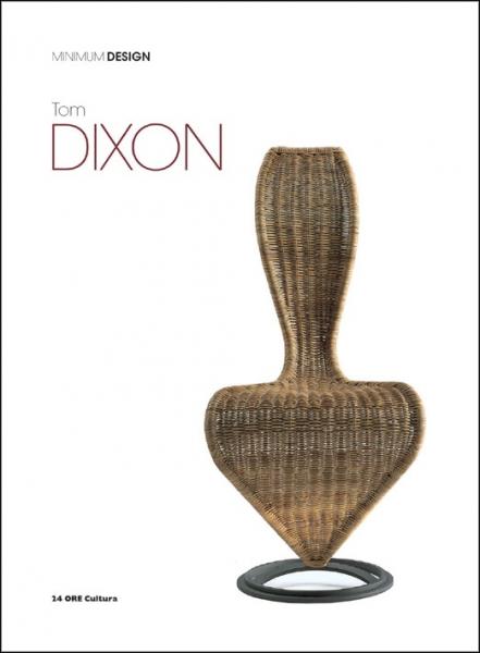 книга Tom Dixon: Minimum Design, автор: D. Colaci, A. Rui