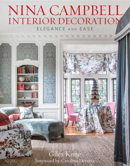 книга Nina Campbell Interior Decoration: Elegance and Ease, автор: Written by Giles Kime, Foreword by Carolina Herrera, Photographed by Paul Raeside