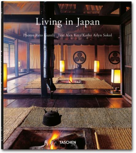книга Living in Japan, автор: Alex Kerr, Angelika Taschen, Kathy Arlyn Sokol, Reto Guntli
