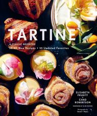 Tartine: A Classic Оцінено: 68 All-New Recipes + 55 Updated Favorites Elisabeth Prueitt, Chad Robertson