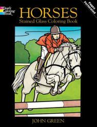 Horses Stained Glass Coloring Book John Green