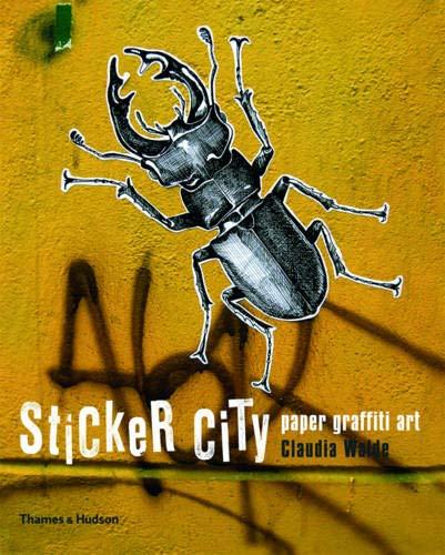 книга Sticker City - Paper Graffiti Art, автор: Claudia Walde