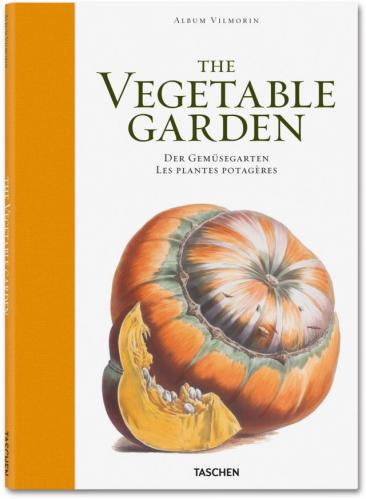книга Album Vilmorin. The Vegetable Garden, автор: Werner Dressendorfer