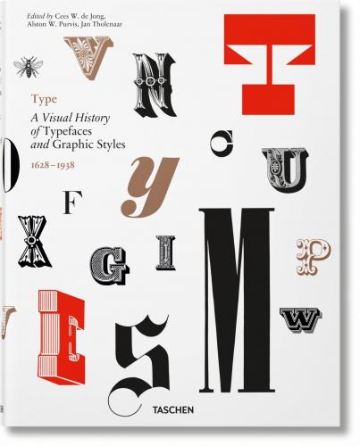 книга Тип. A Visual History of Typefaces & Graphic Styles, автор: Cees W. de Jong, Alston W. Purvis, Jan Tholenaar
