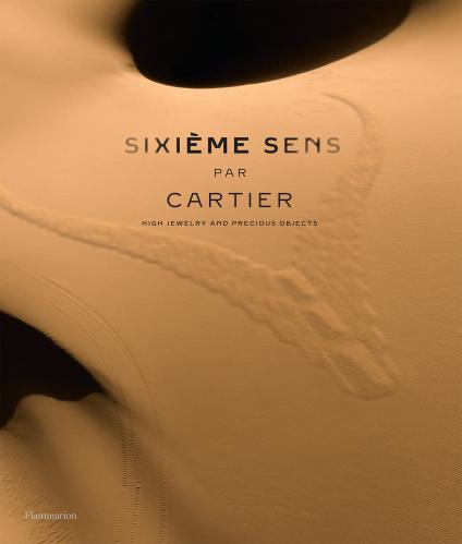 книга Sixième Sens par Cartier: High Jewelry and Precious Objects, автор: Francois Chaille