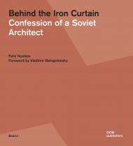 Під час Iron Curtain: Confession of a Soviet Architect Felix Novikov