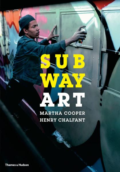 книга Subway Art, автор: Martha Cooper, Henry Chalfant