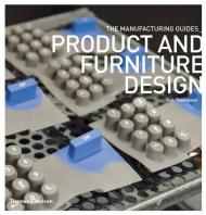 Product and Furniture Design (The Manufacturing Guides) Rob Thompson, Young-Yun Kim