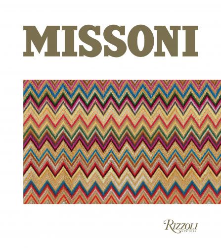 книга Missoni Deluxe Edition, автор: Author Massimiliano Capella, Introduction by Mario Boselli, Contributions by The Missoni Archive, Edited by Luca Missoni