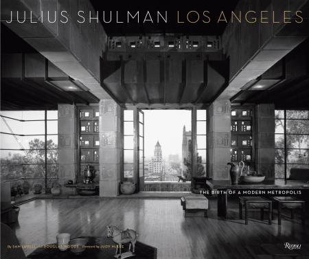 книга Julius Shulman Los Angeles: The Birth of A Modern Metropolis, автор: Sam Lubell, Douglas Woods, Foreword by Judy McKee, Photographs by Julius Shulman