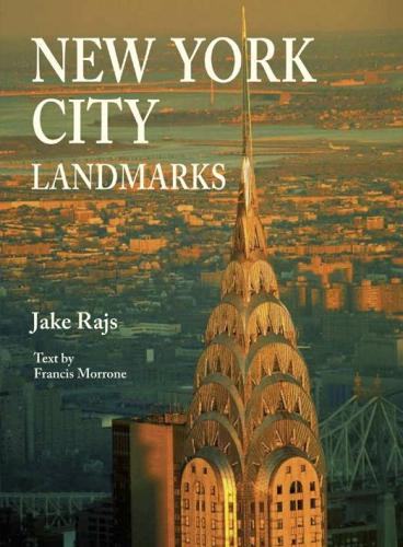 книга New York City Landmarks, автор: Jake Rajs, Francis Morrone