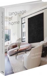 Language of Home: The Interiors of Foley & Cox Michael Cox, Pamela Jaccarino