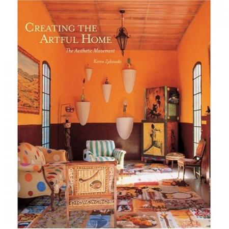 книга Creating the Artful Home: The Aesthetic Movement, автор: Karen Zukowski