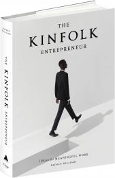 The Kinfolk Entrepreneur: Ideas For Meaningful Work Nathan Williams