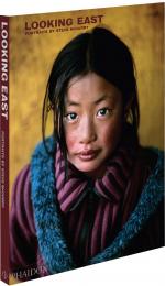 Looking East: Portraits by Steve McCurry Steve McCurry