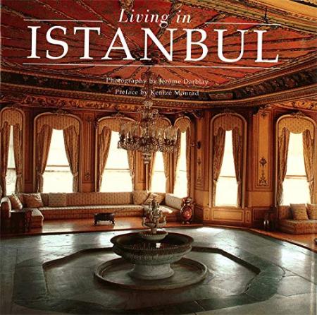 книга Living in Istanbul, автор: Jerome Darblay, Kenize Mourad