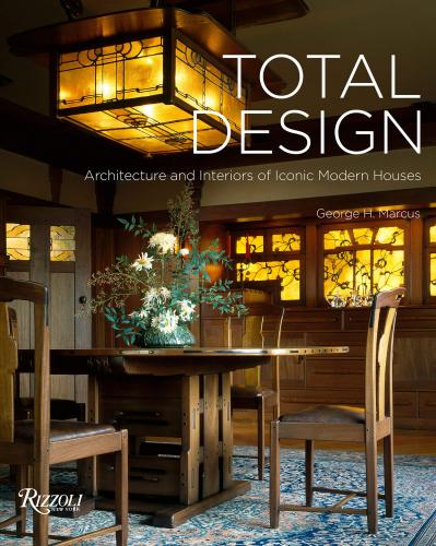 книга Total Design: Архитектура та Interiors of Iconic Modern Houses, автор: George H. Marcus