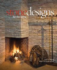 Stone Designs for the Home, автор: John Morris, Candace Walsh
