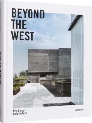 Beyond the West: New Global Architecture 