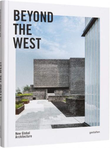 книга Beyond the West: New Global Architecture, автор: 