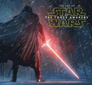 The Art of Star Wars: The Force Awakens, автор: Phil Szostak