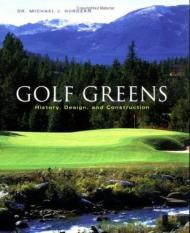 Golf Greens: History, Design, and Construction Dr. Michael J. Hurdzan