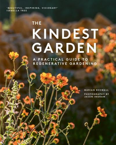 книга The Kindest Garden: A Practical Guide to Regenerative Gardening, автор: Marian Boswall