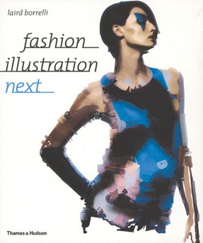 книга Fashion Illustration Next, автор: Laird Borrelli