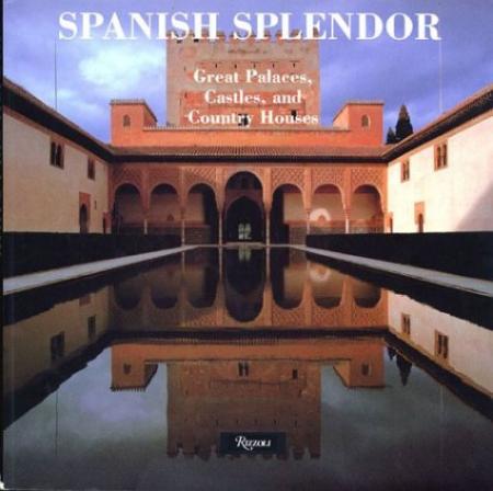 книга Spanish Splendor: Great Palaces, Castles, Country Homes, автор: Matos Jose Junquera (Auteur), Roberto Schezen (Photographies)