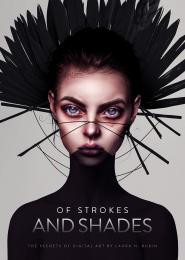 Of Strokes and Shades: The Secrets of Digital Art by Laura H. Rubin, автор: Laura H. Rubin