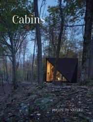 Cabins: Escape to Nature Damon Hayes Couture