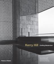 Kerry Hill: Crafting Modernism Geoffrey London, Paul Finch, Oscar Riera Ojeda
