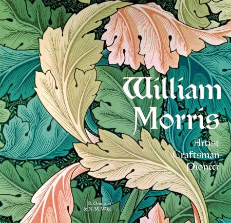книга William Morris: Artist, Craftsman, Pioneer, автор: Rosalind Ormiston, Nicholas M. Wells