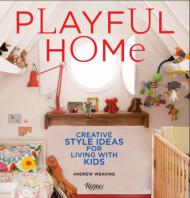 Playful Home: Creative Style Ideas for Living with Kids Andrew Weaving