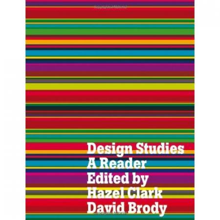 книга Design Studies: A Reader, автор: Hazel Clark, David Brody