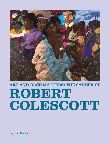 книга Art and Race Matters: The Career of Robert Colescott, автор: Edited by Raphaela Platow and Lowery Stokes Sims, Contributions by Matthew Weseley