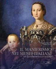 Mannerism in Italian Museums Alessandra Bigi Iotti, Giulio Zavatta