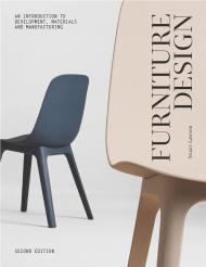 Furniture Design: An Introduction to Development, Materials and Manufacturing. Second Edition Stuart Lawson