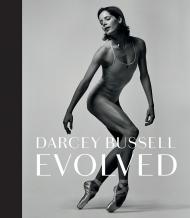 Darcey Bussell: Evolved Darcey Bussell