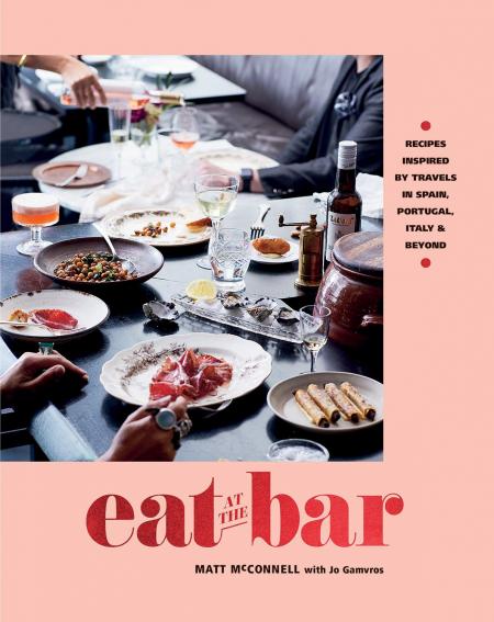 книга Eat at the Bar: Recipes inspired by travels in Spain, Portugal і beyond, автор: Jo Gamvros, Matt McConnell