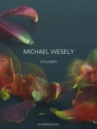 Stilleben 2001-2007 Michael Wesely