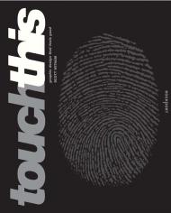 Touch This: Graphic Design That Feels Good Scott Witham
