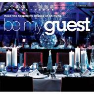 Be My Guest: Read the Hospitality Images of Ah Hung Michelle Ng